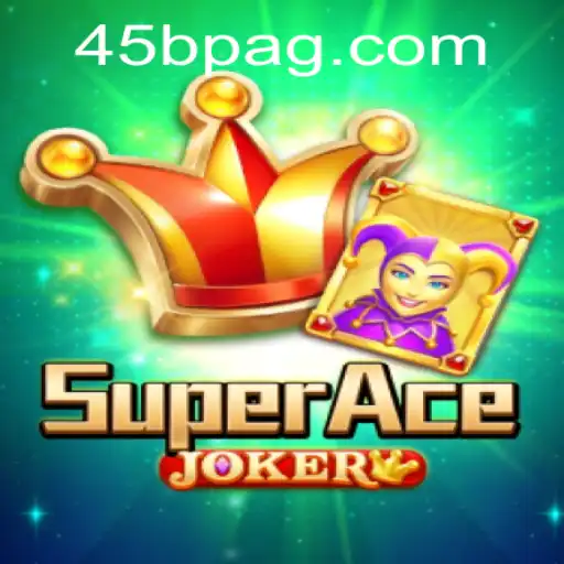 SuperAceJoker: A Revolutionary Gaming Experience at 45B.COM
